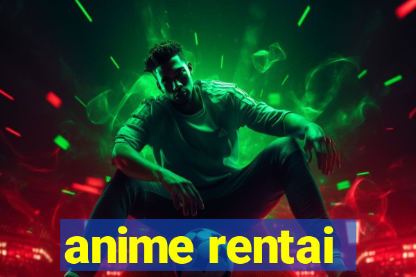 anime rentai